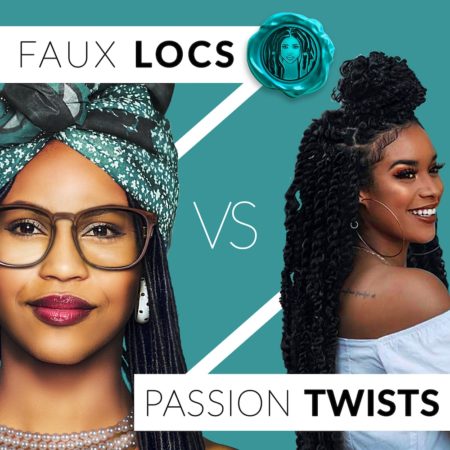 Faux locs vs passion twists