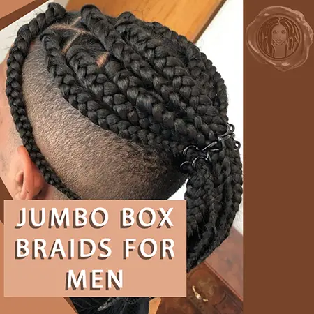 Jumbo box braid sized on man with very high and tight box braids hair.
